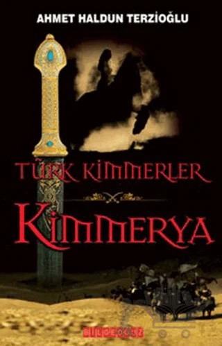 Türk Kimmerler Kimmerya – Ahmet Haldun Terzioğlu – Bilgeoğuz Yayınları kitap kapağı