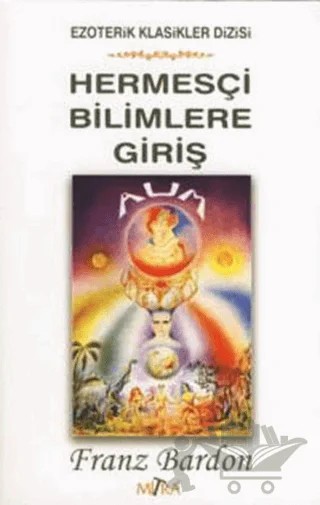 Hermesçi Bilimlere Giriş – Franz Bardon – Mitra Yayınları kitap kapağı