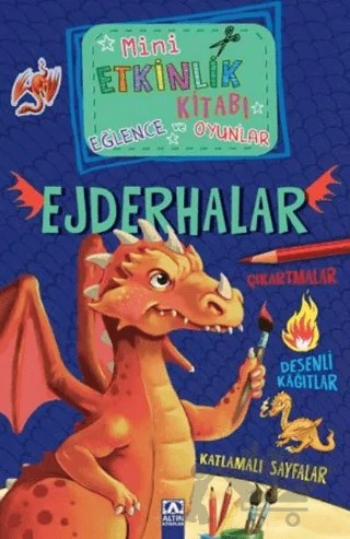 Mini Etkinlik Kitabı Eğlence ve Oyunlar: Ejderhalar – Andrea Pinnington – Altın Kitaplar kitap kapağı