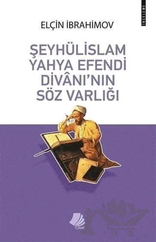 Şeyhülislam Yahya Efendi Divanı'nın Söz Varlığı – Elçin İbrahimov – Turay Kitap Yayıncılık kitap kapağı