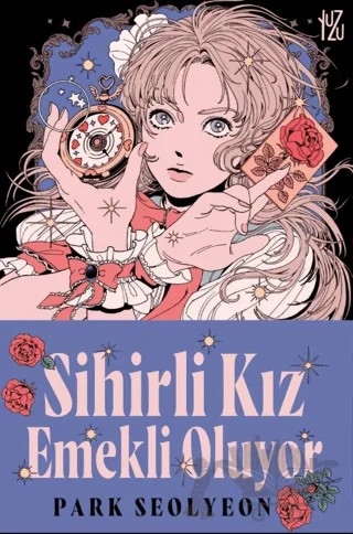 Sihirli Kız Emekli Oluyor – Park Seolyeon – Yuzu kitap kapağı