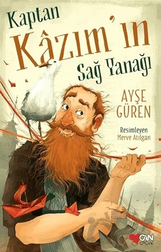 Kaptan Kazım’ın Sağ Yanağı – Ayşe Güren – Can Çocuk Yayınları kitap kapağı