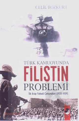 Türk Kamuoyunda Filistin Problemi – Celil Bozkurt – IQ Kültür Sanat Yayıncılık kitap kapağı