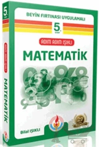 5. Sınıf Adım Adım Işıklı Matematik – Kolektif – Bilal Işıklı Yayınları kitap kapağı