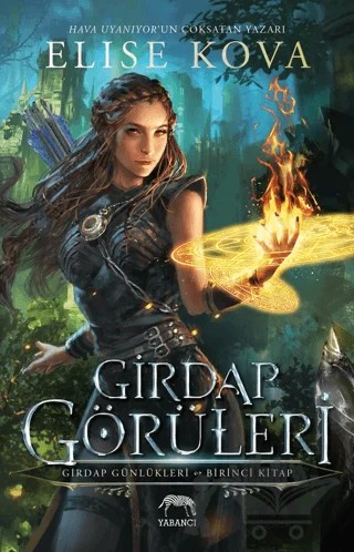 Girdap Görüleri - Girdap Günlükleri 1. Kitap – Elise Kova – Yabancı Yayınları kitap kapağı