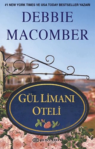 Gül Limanı Oteli – Debbie Macomber – Epsilon Yayınevi kitap kapağı