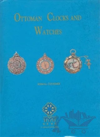 Ottoman Clocks and Watches – Kemal Özdemir – Dönence Basım ve Yayın Hizmetleri kitap kapağı
