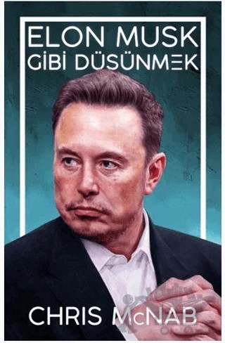 Elon Musk Gibi Düşünmek – Chris McNab – Güney Kitap kitap kapağı