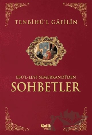 Sohbetler Tenbihü'l Gafilin – Ebü'l Leys Semerkandi – Çelik Yayınevi kitap kapağı