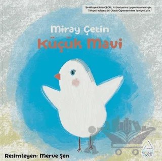 Küçük Mavi – Miray Çetin – Mahlas Çocuk Yayınları kitap kapağı