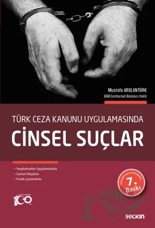 Türk Ceza Kanunu Uygulamasında - Cinsel Suçlar – Mustafa Arslantürk – Seçkin Yayıncılık kitap kapağı