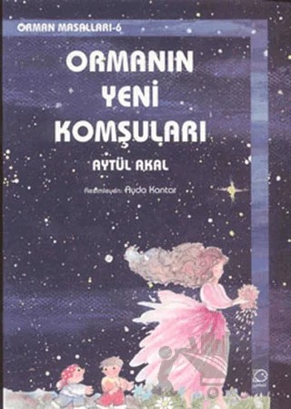 Ormanın Yeni Komşuları – Aytül Akal – Uçanbalık Yayıncılık kitap kapağı
