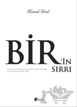 Bir’in Sırrı – Kemal Ural – Şule Yayınları kitap kapağı