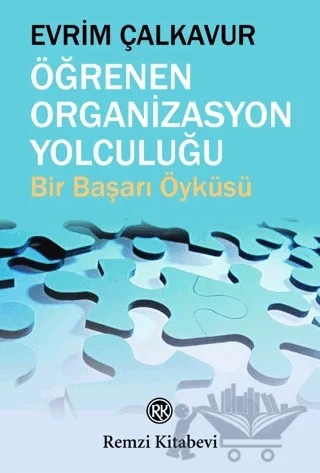 Öğrenen Organizasyon Yolculuğu – Evrim Çalkavur – Remzi Kitabevi kitap kapağı