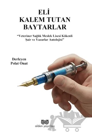 Eli Kalem Tutan Baytarlar – Polat Onat – Alden Yayınları kitap kapağı