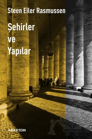 Şehirler ve Yapılar – Steen Eiler Rasmussen – Arketon Yayıncılık kitap kapağı