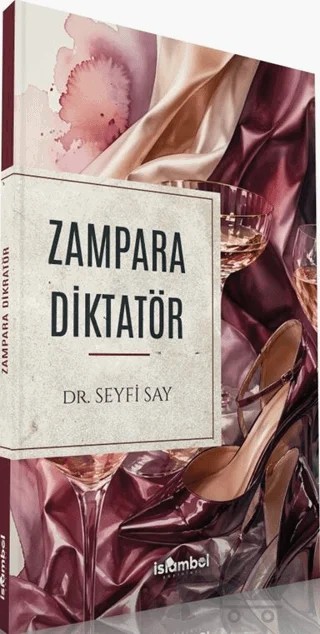 Zampara Diktatör – Seyfi Say – İslâmbol Yayınları kitap kapağı