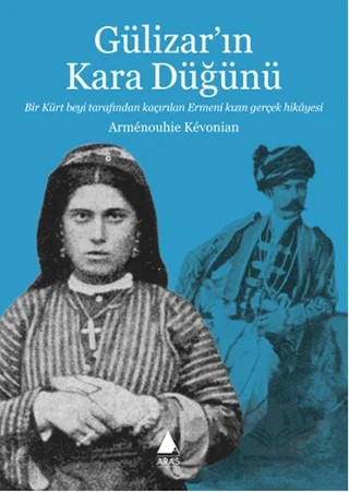 Gülizar'ın Kara Düğünü – Armenouhie Kevonian – Aras Yayıncılık kitap kapağı