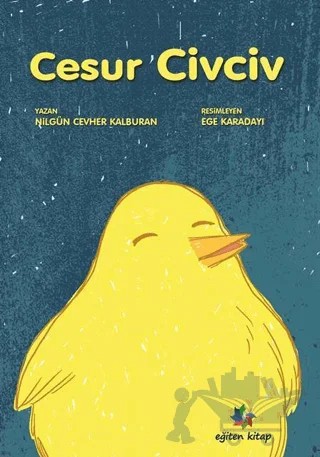 Cesur Civciv – Nilgün Cevher Kalburan – Eğiten Kitap kitap kapağı