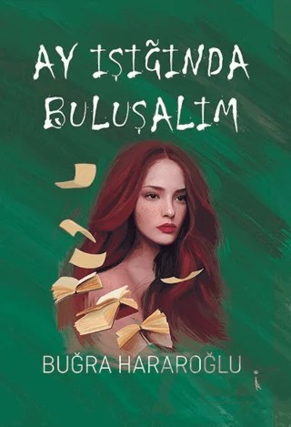 Ay Işığında Buluşalım – Buğra Hararoğlu – İkinci Adam Yayınları kitap kapağı