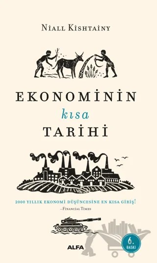 Ekonominin Kısa Tarihi – Niall Kishtainy – Alfa Yayınları kitap kapağı