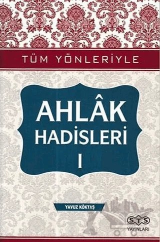 Ahlak Hadisleri 1 – Yavuz Köktaş – STS Yayınları kitap kapağı