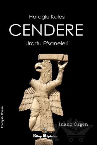Cendere - Haroğlu Kalesi Urartu Efsaneleri – İnanç Özgen – Kitap Müptelası Yayınları kitap kapağı