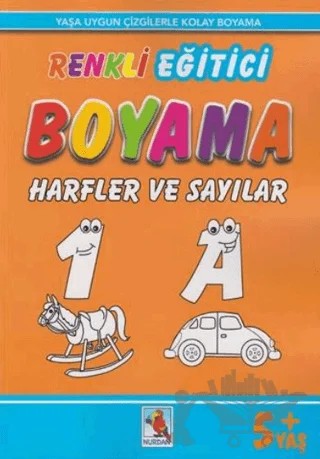 Renkli Eğitici Boyama Harfler ve Sayılar 5+ Yaş – Kolektif – Nurdan Yayınları kitap kapağı