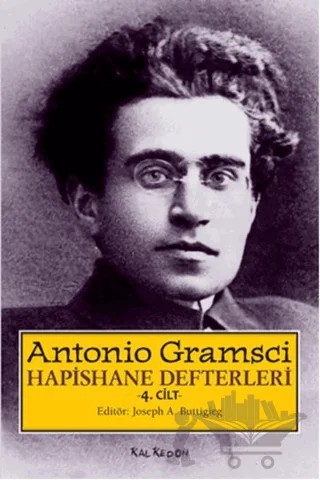 Hapishane Defterleri 4. Cilt – Antonio Gramsci – Kalkedon Yayıncılık kitap kapağı