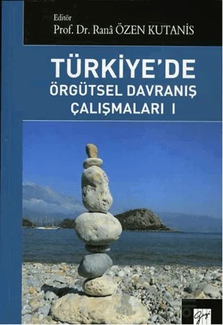 Türkiye'de Örgütsel Davranış Çalışmaları 1 – Kolektif – Gazi Kitabevi kitap kapağı