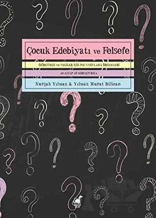 Çocuk Edebiyatı Ve Felsefe Öğretmen Ve Veliler İçin P4C Uygulama Örnekleri – Nurşah Yılmaz, Yılmaz Murat Bilican – Dinozor Çocuk kitap kapağı