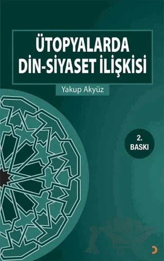 Ütopyalarda Din-Siyaset İlişkisi – Yakup Akyüz – Cinius Yayınları kitap kapağı