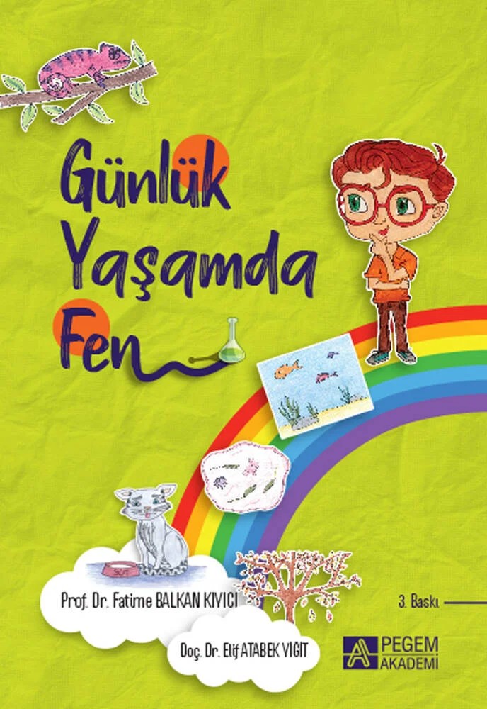 Günlük Yaşamda Fen (Ciltli) – Fatime Balkan Kıyıcı, Elif Atabek Yiğit – Pegem Akademi Yayıncılık kitap kapağı