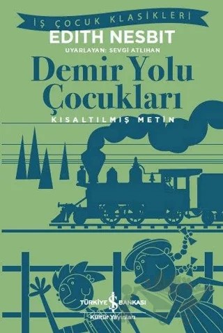 Demir Yolu Çocukları – Edith Nesbit – İş Bankası Kültür Yayınları kitap kapağı