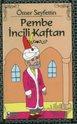 Pembe İncili Kaftan – Ömer Seyfettin – Birey Yayıncılık kitap kapağı