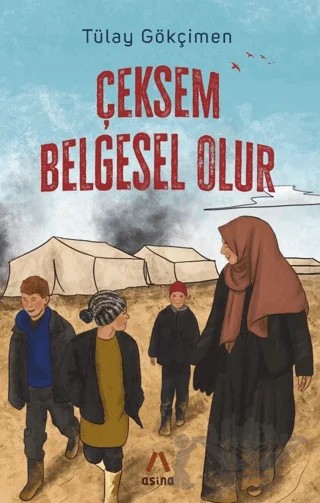 Çeksem Belgesel Olur – Tülay Gökçimen – Aşina Yayınları kitap kapağı