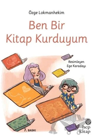 Ben Bir Kitap Kurduyum – Özge Lokmanhekim – Hep Kitap kitap kapağı