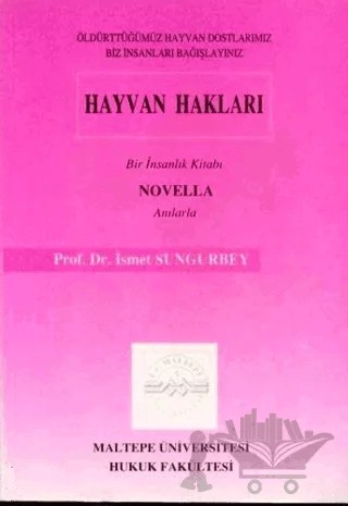 Hayvan Hakları – İsmet Sungurbey – Maltepe Üniversitesi Yayınları kitap kapağı