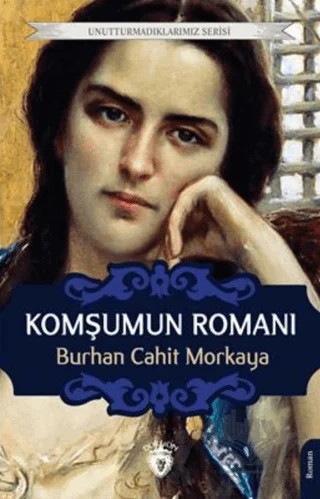 Komşumun Romanı – Burhan Cahit Morkaya – Dorlion Yayınları kitap kapağı