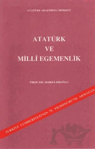 Atatürk ve Milli Egemenlik – Hamza Eroğlu – Atatürk Araştırma Merkezi kitap kapağı