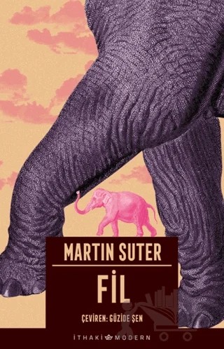 Fil – Martin Suter – İthaki Yayınları kitap kapağı