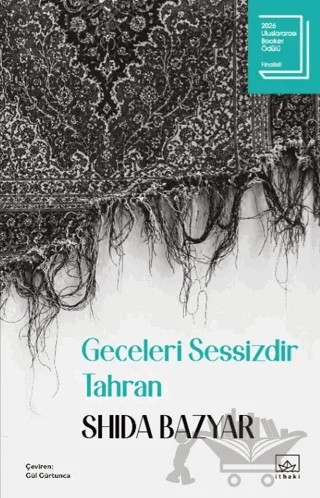 Geceleri Sessizdir Tahran – Shida Bazyar – İthaki Yayınları kitap kapağı