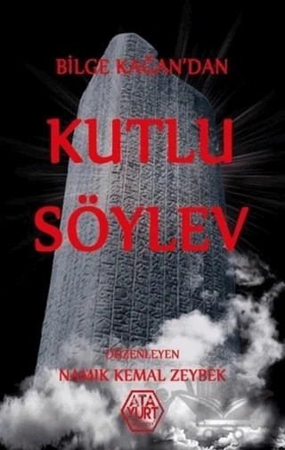 Bilge Kağan’dan Kutlu Söylev – Namık Kemal Zeybek – Atayurt Yayınevi kitap kapağı