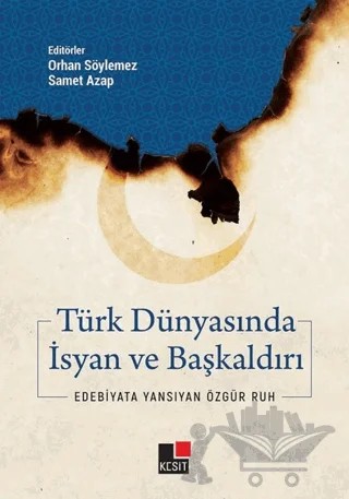 Türk Dünyasında İsyan ve Başkaldırı – Orhan Söylemez, Samet Azap – Kesit Yayınları kitap kapağı