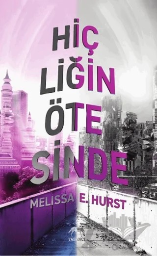 Hiçliğin Ötesinde – Melissa E. Hurst – Yabancı Yayınları kitap kapağı