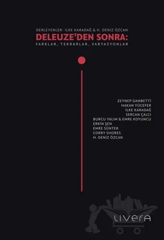 Deleuze’den Sonra: Farklar, Tekrarlar, Varyasyonlar – Kolektif – Livera Yayınevi kitap kapağı