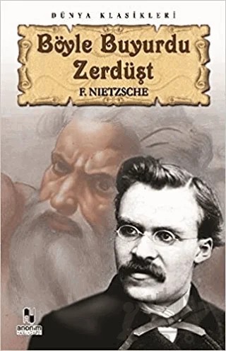 Böyle Buyurdu Zerdüşt – Friedrich Wilhelm Nietzsche – Anonim Yayıncılık kitap kapağı