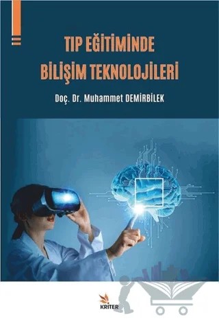 Tıp Eğitiminde Bilişim Teknolojileri – Muhammet Demirbilek – Kriter Yayınları kitap kapağı