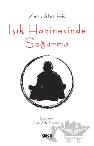 Işık Hazinesinde Soğurma – Zen Ustası Ejo – Gece Kitaplığı kitap kapağı