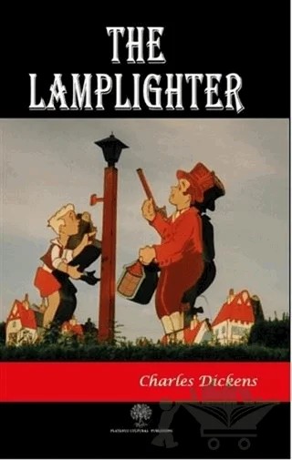 The Lamplighter – Charles Dickens – Platanus Publishing kitap kapağı